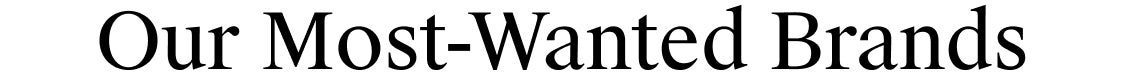 Most wanted brands 